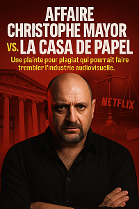 Affaire Christophe Mayor VS. La casa de Papel