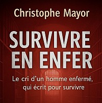 Le cri d’un homme enfermé qui écrit pour survivre