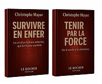Survivre en Enfer et Tenir par la Force de Christophe Mayor
